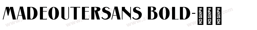 MADEOUTERSANS BOLD字体转换